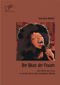 Descargar Der Blues der Frauen: Zur Rolle der Frau in einem Genre der populären Musik pdf, epub, ebook