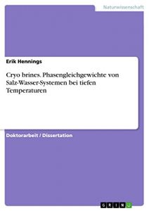 Descargar Cryo brines. Phasengleichgewichte von Salz-Wasser-Systemen bei tiefen Temperaturen pdf, epub, ebook