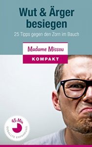 Descargar Wut & Ärger besiegen: 25 Tipps gegen den Zorn im Bauch (German Edition) pdf, epub, ebook