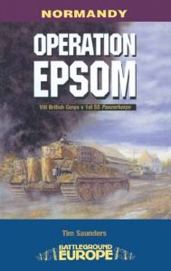 Descargar Operation Epsom: VIII British Corps vs 1st SS Panzerkorps (Battleground Europe) pdf, epub, ebook