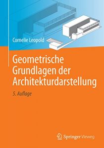 Descargar Geometrische Grundlagen der Architekturdarstellung: pdf, epub, ebook