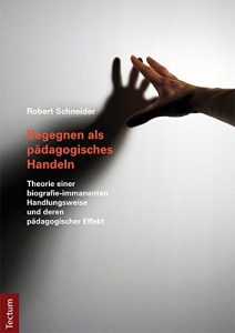 Descargar Begegnen als pädagogisches Handeln: Theorie einer biografie-immanenten Handlungsweise und deren pädagogischer Effekt (German Edition) pdf, epub, ebook