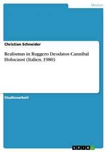 Descargar Realismus in Ruggero Deodatos Cannibal Holocaust (Italien, 1980) pdf, epub, ebook