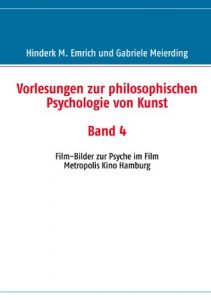 Descargar Vorlesungen zur philosophischen Psychologie von Kunst. Band 4: Film-Bilder zur Psyche im Film pdf, epub, ebook