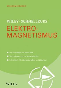 Descargar Wiley-Schnellkurs Elektromagnetismus (Wiley Schnellkurs) pdf, epub, ebook