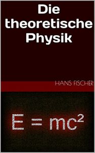 Descargar Die theoretische Physik (German Edition) pdf, epub, ebook