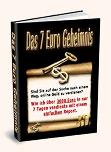 Descargar Das 7 Euro Geheimnis: Sind Sie auf der Suche nach einem Weg online, Geld zu verdienen? Wie ich über 3.000 Euro in nur 7 Tagen mit einem einfachen Report verdiente! pdf, epub, ebook