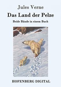 Descargar Das Land der Pelze: Beide Bände in einem Buch pdf, epub, ebook