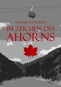 Descargar Im Zeichen des Ahorns (German Edition) pdf, epub, ebook