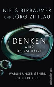 Descargar Denken wird überschätzt: Warum unser Gehirn die Leere liebt (German Edition) pdf, epub, ebook