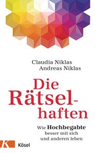 Descargar Die Rätselhaften: Wie Hochbegabte besser mit sich und anderen leben (German Edition) pdf, epub, ebook