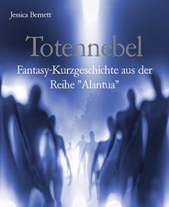 Descargar Totennebel: Fantasy-Kurzgeschichte aus der Reihe “Alantua (German Edition) pdf, epub, ebook