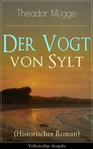 Descargar Der Vogt von Sylt (Historischer Roman) – Vollständige Ausgabe (German Edition) pdf, epub, ebook