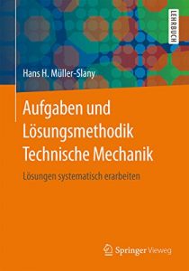 Descargar Aufgaben und Lösungsmethodik Technische Mechanik pdf, epub, ebook