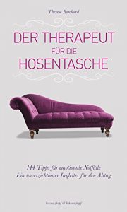 Descargar Der Therapeut für die Hosentasche: 144 Tipps für emotionale Notfälle  Ein unverzichtbarer Begleiter für den Alltag (German Edition) pdf, epub, ebook