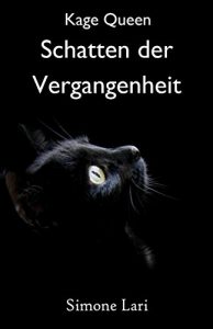 Descargar Schatten der Vergangenheit (Kage Queen 2) (German Edition) pdf, epub, ebook