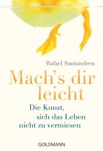 Descargar Mach’s dir leicht: Die Kunst, sich das Leben nicht zu vermiesen (German Edition) pdf, epub, ebook