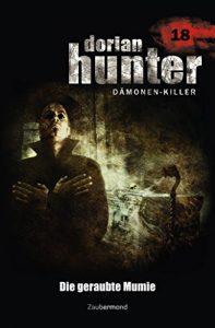 Descargar Dorian Hunter 18 – Die geraubte Mumie (German Edition) pdf, epub, ebook