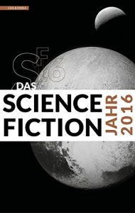 Descargar Das Science Fiction Jahr 2016 (German Edition) pdf, epub, ebook