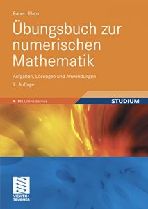 Descargar Übungsbuch zur numerischen Mathematik: Aufgaben, Lösungen und Anwendungen pdf, epub, ebook