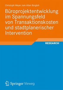 Descargar Büroprojektentwicklung im Spannungsfeld von Transaktionskosten und stadtplanerischer Intervention pdf, epub, ebook