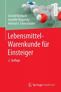 Descargar Lebensmittel-Warenkunde für Einsteiger: (Springer-Lehrbuch) pdf, epub, ebook