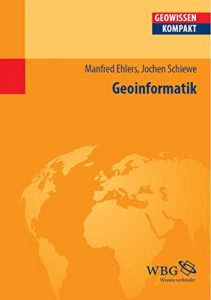 Descargar Geoinformatik (Geowissenschaften kompakt) (German Edition) pdf, epub, ebook