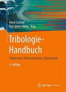 Descargar Tribologie-Handbuch: Tribometrie, Tribomaterialien, Tribotechnik pdf, epub, ebook