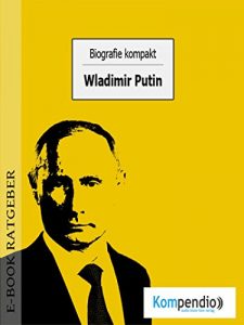 Descargar Biografie kompakt: Wladimir Putin pdf, epub, ebook