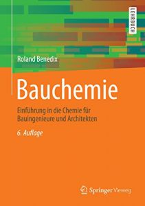 Descargar Bauchemie: Einführung in die Chemie für Bauingenieure und Architekten pdf, epub, ebook