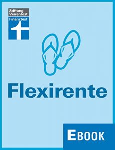 Descargar Flexirente: Die neuen Regelungen des Rentengesetzes 2017 (Gut zu wissen) (German Edition) pdf, epub, ebook