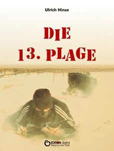 Descargar Die 13. Plage: oder Wessen Brot ich esse pdf, epub, ebook