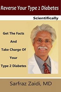 Descargar Reverse Your Type 2 Diabetes Scientifically: Get the Facts And Take Charge of Your Type 2 Diabetes (English Edition) pdf, epub, ebook