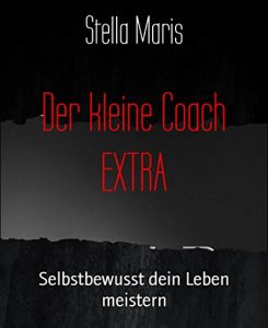 Descargar Der kleine Coach EXTRA: Selbstbewusst dein Leben meistern (German Edition) pdf, epub, ebook