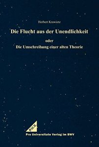 Descargar Die Flucht aus der Unendlichkeit: oder Die Umschreibung einer alten Theorie (German Edition) pdf, epub, ebook