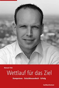 Descargar Wettlauf für das Ziel: Kompetenz. Entschlossenheit. Erfolg. (German Edition) pdf, epub, ebook