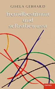 Descargar fremdbestimmt und selbstbewusst (German Edition) pdf, epub, ebook