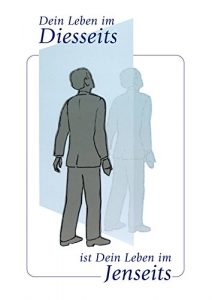 Descargar Dein Leben im Diesseits ist Dein Leben im Jenseits (German Edition) pdf, epub, ebook