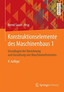 Descargar Konstruktionselemente des Maschinenbaus 1: Grundlagen der Berechnung und Gestaltung von Maschinenelementen (Springer-Lehrbuch) pdf, epub, ebook