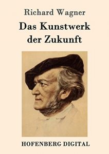 Descargar Das Kunstwerk der Zukunft pdf, epub, ebook