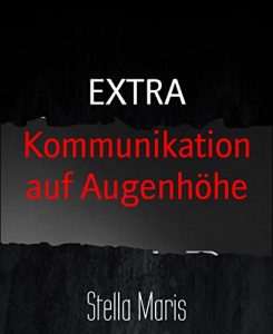 Descargar Kommunikation auf Augenhöhe: EXTRA (German Edition) pdf, epub, ebook