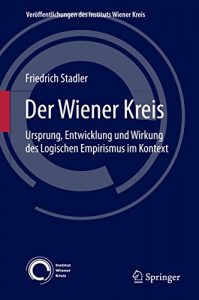 Descargar Der Wiener Kreis: Ursprung, Entwicklung und Wirkung des Logischen Empirismus im Kontext (Veröffentlichungen des Instituts Wiener Kreis) pdf, epub, ebook