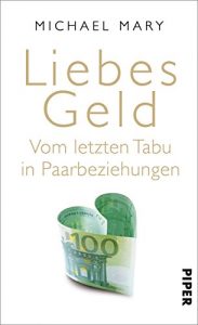 Descargar Liebes Geld: Vom letzten Tabu in Paarbeziehungen (German Edition) pdf, epub, ebook