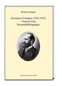 Descargar Ármin(ius) Vámbéry (1832-1913): – Versuch einer Personalbibliographie (German Edition) pdf, epub, ebook