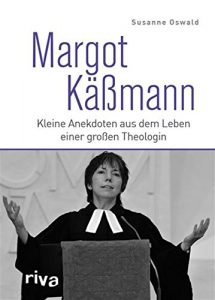 Descargar Margot Käßmann: Kleine Anekdoten aus dem Leben einer großen Theologin pdf, epub, ebook