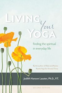 Descargar Living Your Yoga: Finding the Spiritual in Everyday Life pdf, epub, ebook