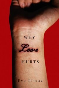 Descargar Why Love Hurts: A Sociological Explanation pdf, epub, ebook