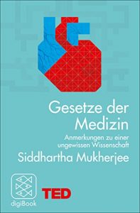 Descargar Gesetze der Medizin: Anmerkungen zu einer ungewissen Wissenschaft. TED Books (German Edition) pdf, epub, ebook