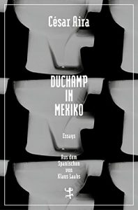 Descargar Duchamp in Mexiko (Bibliothek César Aira 369) (German Edition) pdf, epub, ebook