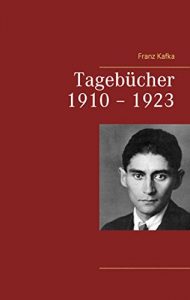 Descargar Tagebücher 1910 – 1923 pdf, epub, ebook